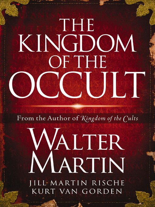 Title details for The Kingdom of the Occult by Walter Martin - Available